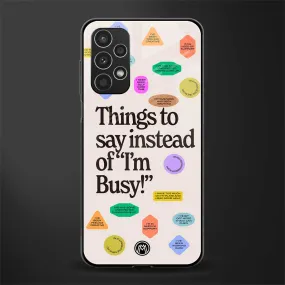 10 Things To Say Phone Case for Samsung Galaxy A13 4G | Glass Case